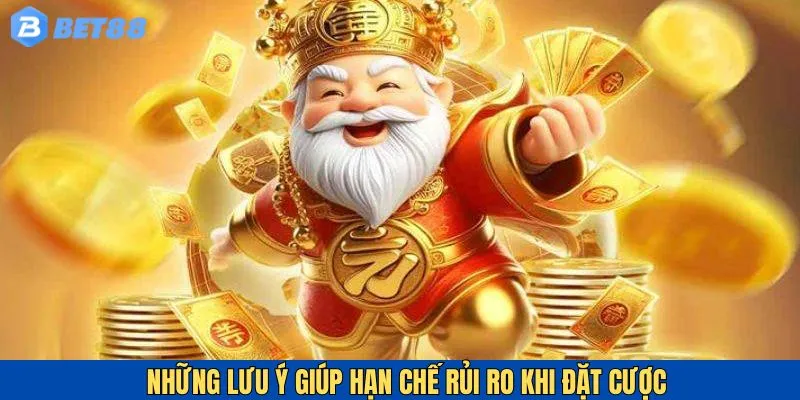 Những lưu ý giúp bạn hạn chế rủi ro khi tham gia tựa game này